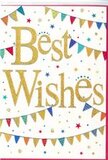 This image features a vibrant Best Wishes card that feels as welcoming and cheerful as a stroll along Chislehurst's leafy lanes on a sunny afternoon. The card's surface is a crisp, bright white, which acts like a clear sky behind the design. In the centre, the words Best Wishes are written in elegant gold script, the lettering slightly raised and dusted with fine glitter. The gold is warm and inviting, sparkling softly as if lit from within, similar to candlelight glinting off glassware at a celebration near Royal Parade. Framing this central message are graceful rows of bunting, curved in loose arcs across the top and bottom of the card. The bunting flags are small, neat triangles in vivid colours-bold blues, cherry reds, leafy greens, sunny yellows, and playful pinks-each one decorated with its own pattern, from stripes to polka dots and little geometric tessellations. These colourful garlands create a sense of gentle movement, as though stirred by a passing breeze over Chislehurst Common during a summer fair. Scattered between and around the bunting are tiny stars and dots in complementary hues, like confetti suspended mid-toss, adding a playful sparkle without cluttering the design. The overall effect is both stylish and full of fun, making this card ideal for celebrating milestones such as a new home nearby, exam success, an engagement, or a promotion. It conjures the feeling of a handwritten note tucked beside a fresh bouquet, sharing heartfelt congratulations and optimism, and quietly reflecting the friendly, community spirit of Chislehurst.